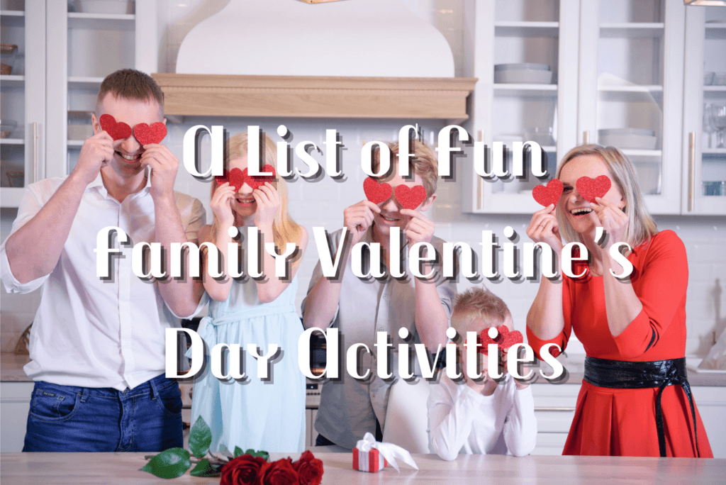 Fun Family Valentines Day Activities