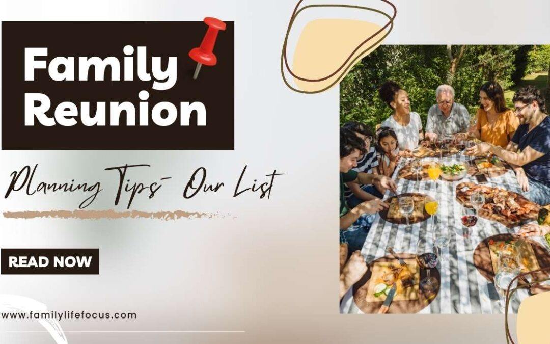 Family Reunion Planning Tips- Our List