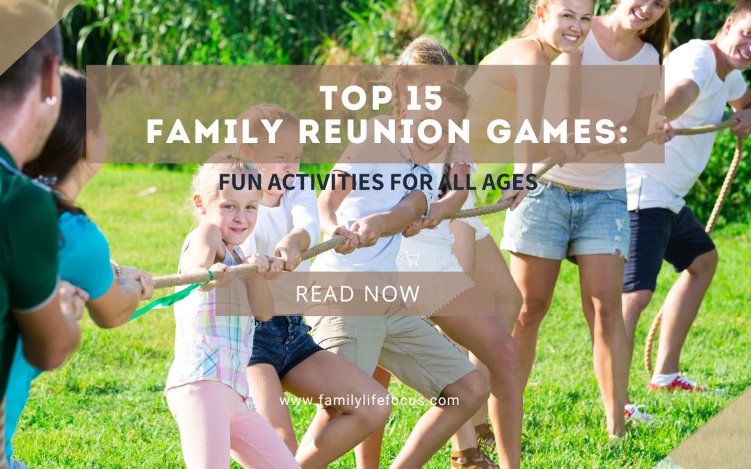 Top 15 Family Reunion Games: Fun Activities for All Ages